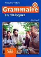 Claire Miquel - Grammaire en dialogues, Niveau intermédiaire - 2ème édition. Schülerbuch + mp3-CD + Online
