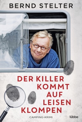 Bernd Stelter - Der Killer kommt auf leisen Klompen - Camping-Krimi