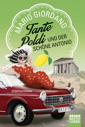 Mario Giordano - Tante Poldi und der schöne Antonio - Kriminalroman