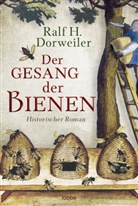 Ralf H Dorweiler, Ralf H. Dorweiler - Der Gesang der Bienen