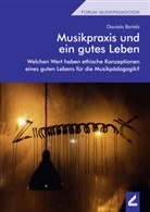Daniela Bartels - Musikpraxis und ein gutes Leben