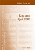 Huber Wolf, Hubert Wolf - Register 1542-1700