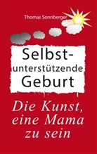 Thomas Sonnberger - Selbstunterstützende Geburt