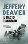Jeffery Deaver - Il bacio d'acciaio