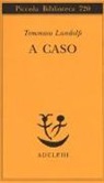 Tommaso Landolfi - A caso