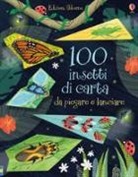 Essi Kimpimäki, Nadia Taylor, Brian Voakes - 100 insetti di carta da piegare e lanciare