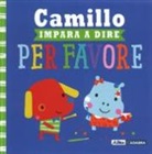 Rosie Greening, Dawn Machell - Camillo impara a dire per favore