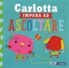 Rosie Greening, Dawn Machell - Carlotta impara ad ascoltare