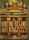 Davide Morosinotto, I. Bruno - Il libero regno dei ragazzi