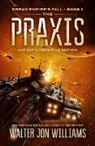 Walter Jon Williams - The Praxis