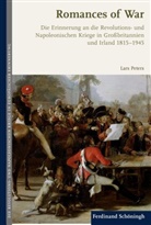 Anika Bethan, Ruth Leiserowitz, Lars Peters, Arn Bauerkämper, Arnd Bauerkämper - Die Revolutions- und Napoleonischen Kriege in der europäischen Erinnerung, Romances of War, 1 Ex.