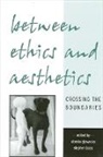 Stephen Boos, Dorota Glowacka - Between Ethics and Aesthetics