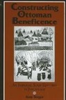 Amy Singer - Constructing Ottoman Beneficence
