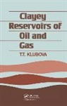 T.T. Klubova - Clayey Reservoirs of Oil and Gas