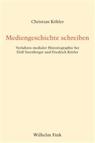 Christian Köhler - Mediengeschichte schreiben