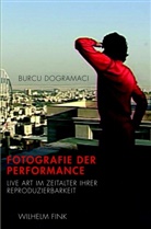 Burcu Dogramaci - Fotografie der Performance