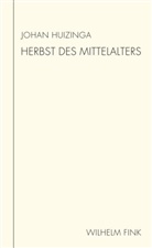 Johan Huizinga - Herbst des Mittelalters