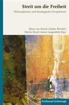 Martin Breul, Aaron Langenfeld, Aaron Langenfeld u a, Klaus von Stosch, Klaus Von Stosch, Saski Wendel... - Streit um die Freiheit