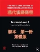Pei-Chia Chen, Chen Pei-Chia, Baozhang He, He Baozhang, Claudia Ross, Ross Claudia... - The Routledge Course in Modern Mandarin Chinese
