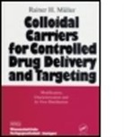 Muller, Muller, Rainer H. Muller - Colloidal Carriers for Controlled Drug Delivery and Targeting