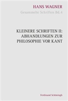 Hans Wagner, Reinhold Aschenberg, Reinhold Aschenberg u a, Bernwar Grünewald, Bernward Grünewald, Stepha Nachtsheim... - Gesammelte Schriften - 4: Kleinere Schriften. Bd.2