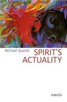 Michael Quante - Spirit's Actuality