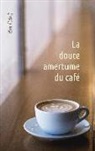 Zia Odet - La douce amertume du café