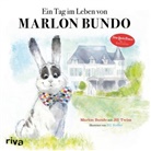 Marlo Bundo, Marlon Bundo, E. G. Keller, Jill Twiss - Ein Tag im Leben von Marlon Bundo