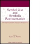 Laura Namy, Laura L. Namy, Laura Namy, Laura L. Namy - Symbol Use and Symbolic Representation