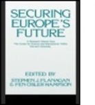 Stephen Flanagan, Fen Osler Hampson - Securing Europe's Future