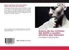 luis navarro medina - Acerca de las víctimas del delito y ayudas oficiales que merecen
