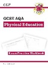 CGP Books, CGP Books, CGP Books, CGP Books - GCSE Physical Education AQA Exam Practice Workbook