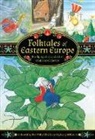 Neil Philip, Philip Neil, Neil Philip, Larry Wilkes, Wilkes Larry - Folktales of Eastern Europe