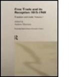 Andrew Marrison - Free Trade and its Reception 1815-1960