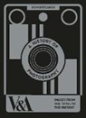 V&amp;A - A History of Photography