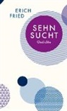 Erich Fried - Sehnsucht