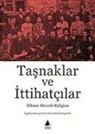 Dikran Mesrob Kaligian - Tasnaklar ve Ittihatcilar