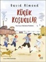 David Almond - Kücük Kosucular