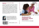 María de Lourdes Figueredo Burgos - Pedagogía de Contexto: Sujeto Educativo