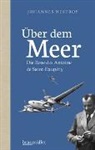 Johannes Nestroy - Über dem Meer