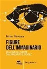 Gino Frezza - Figure dell'immaginario. Mutazioni del cinema. Dall'analogico al digitale