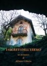 Alfonso Citterio - I segreti dell'eremo
