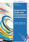 Gudrun Biffl, Gudrun Biffl (Hrsg ), Gudrun Biffl (Hrsg., Gudrun Biffl (Hrsg. ), Gudrun Biffl (Hrsg.), Gudrun Biffl... - Europa auf der Suche nach Zusammenhalt und Sicherheit