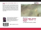 Liborio Ruiz Molina - Forma urbis, forma animis. "Azorín " y Yecla
