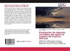 Raú Arcos Ramos, Raúl Arcos Ramos, Ménd, Eduardo Méndez Ramírez, Mario Enriqu Sainz Moreno, Mario Enrique Sainz Moreno - Evaluación de algunas variables del agua en Laguna de Coyuca, MX-Gro