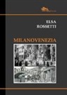 Elsa Rossetti - Milanovenezia