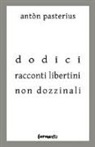 Anton Pasterius, Antòn Pasterius - Dodici racconti libertini non dozzinali