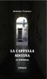 Paolo Chiozzi, Simone Fagioli - La cappella sistina (a Pistoia)
