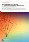 Tino - Alternanza scuola-lavoro. Le dimensioni-chiave per promuovere Partnership Strategiche. Boundary spanners: un nuovo profilo professionale per le figure scolastiche dell'alternanza scuola-lavoro