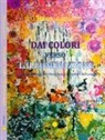 Giliana Azzolini - Dai colori verso l'illuminazione. 4° libro di «Viaggio interiore lungo i sentieri del cosmo»